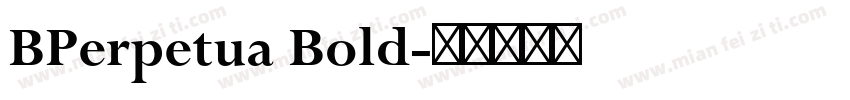 BPerpetua Bold字体转换